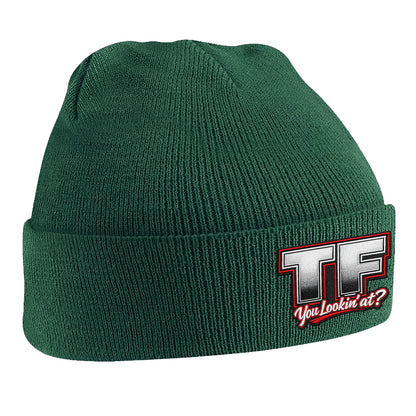 TF You Lookin’ at Beanie Hat