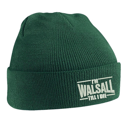 I'm Walsall Till I Die Beanie Hat