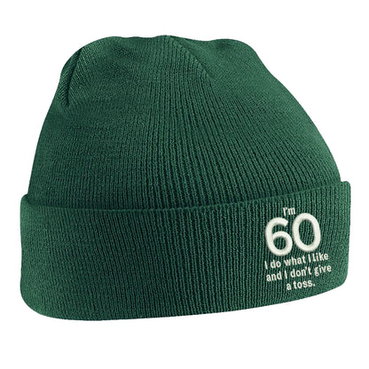 I’m 60 I Do What I Like and I Don’t Give a Toss Embroidered Beanie Hat