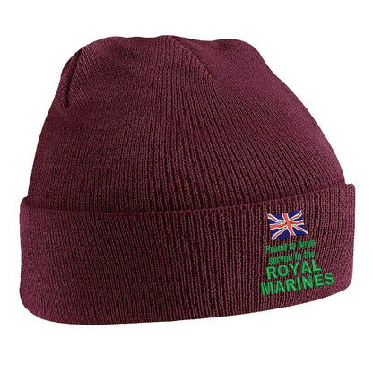 Proud to Have Served in The Royal Marines Beanie Hat