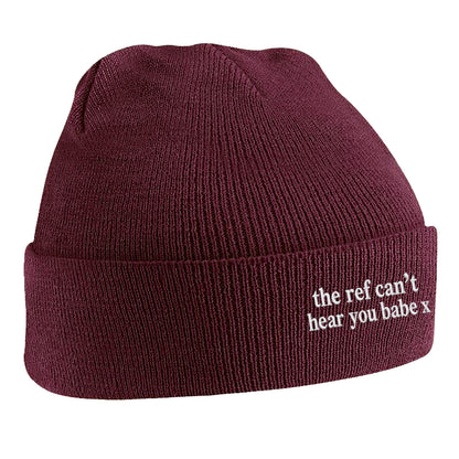The Ref Can't Hear You Babe x Embroidered Beanie Hat