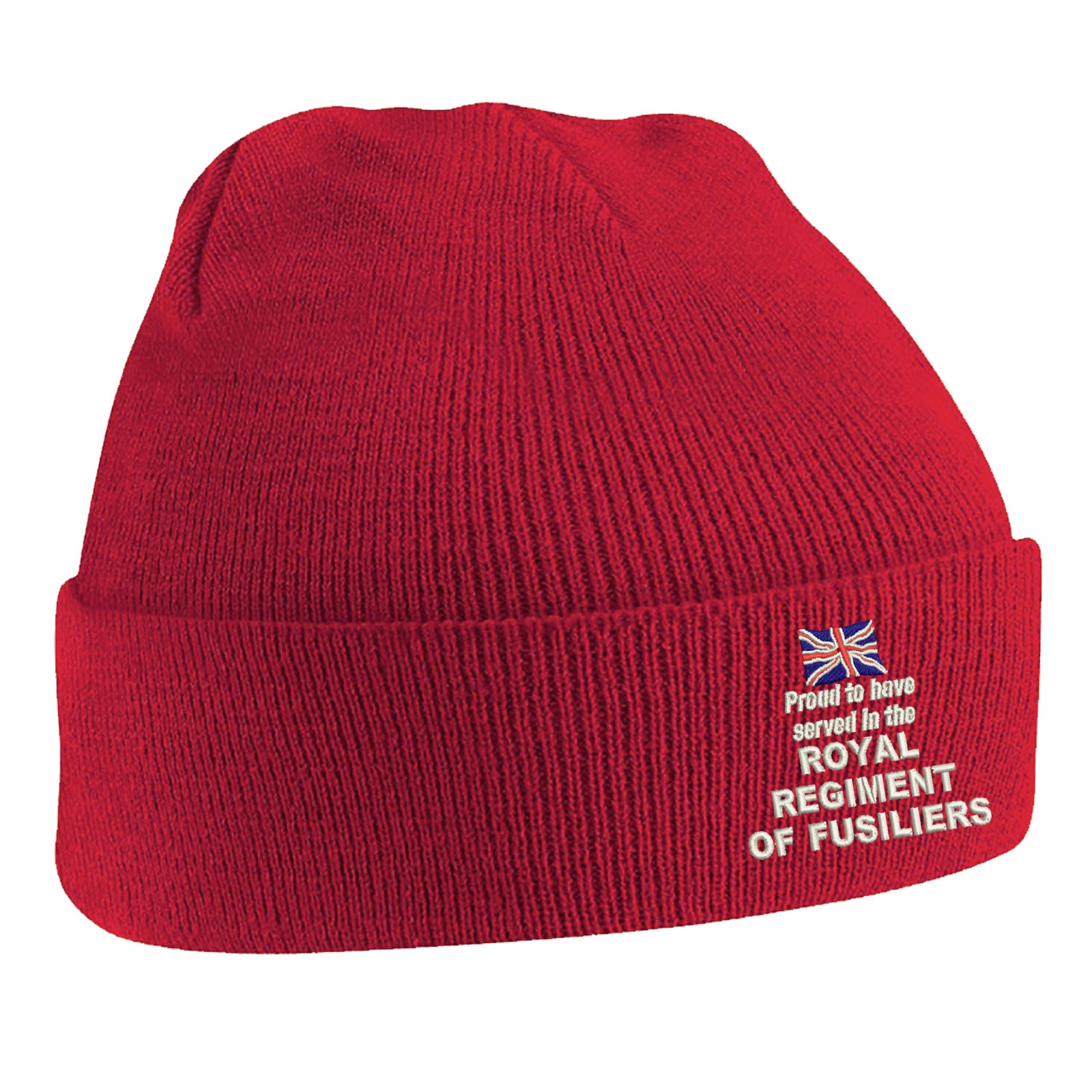 Proud to Have Served in The Royal Regiment of Fusiliers Beanie Hat