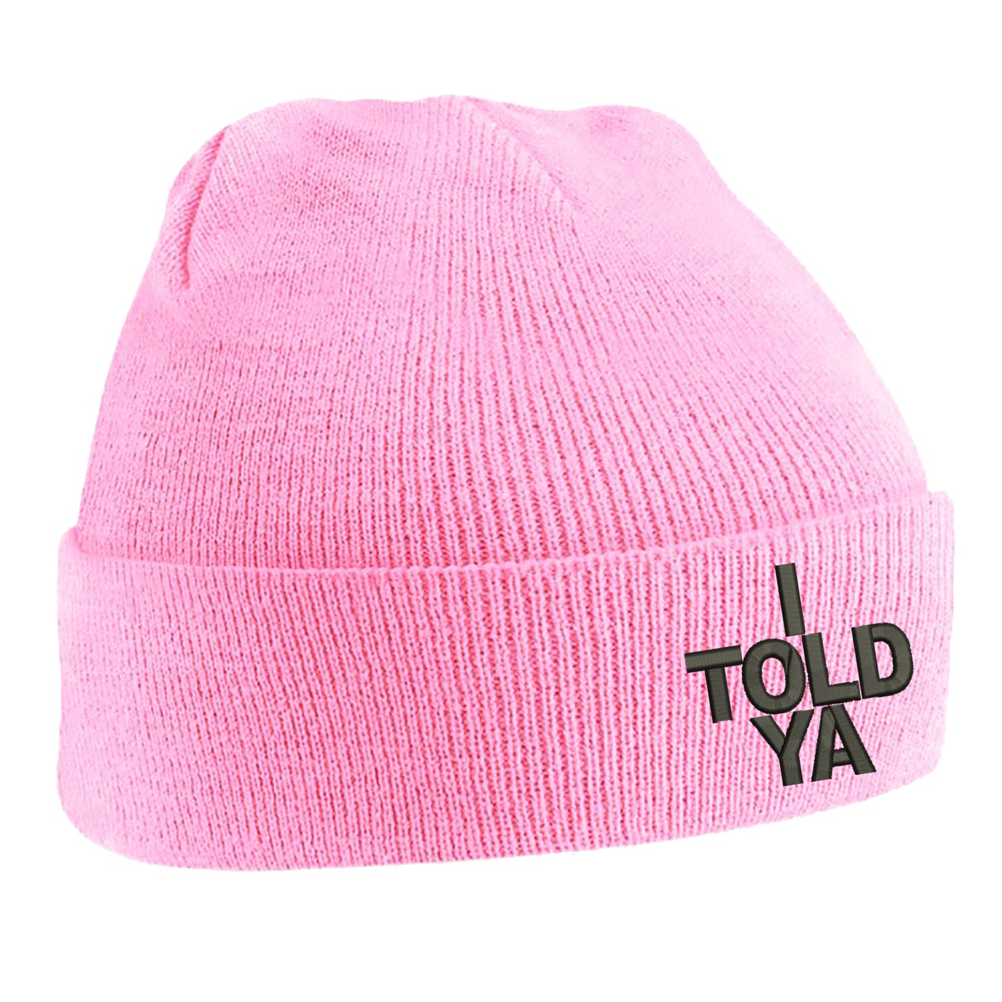 I Told Ya Beanie Hat