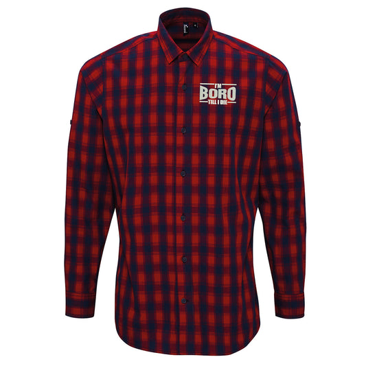 I?m Boro Till I Die Check Long Sleeve Shirt