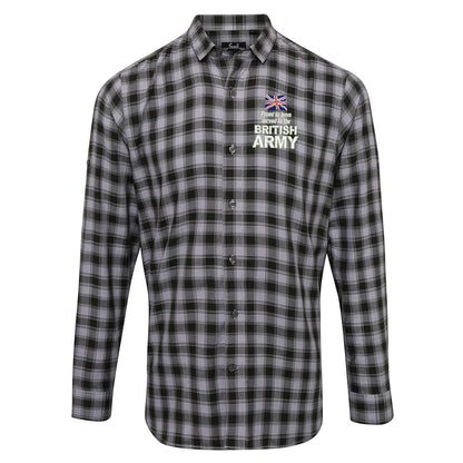 Proud to Have Served in The British Army Embroidered Long Sleeve Mulligan Check Shirt