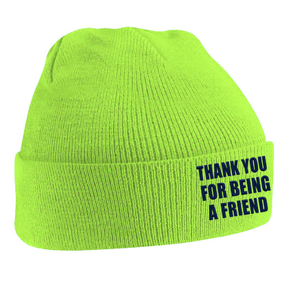 Thank You for Being a Friend Beanie Hat