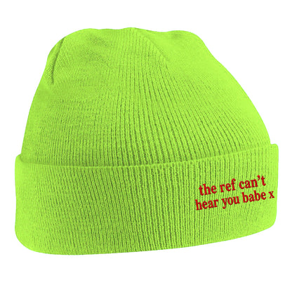 The Ref Can't Hear You Babe x Embroidered Beanie Hat