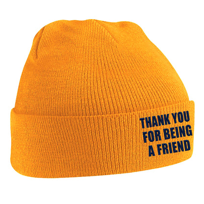 Thank You for Being a Friend Beanie Hat