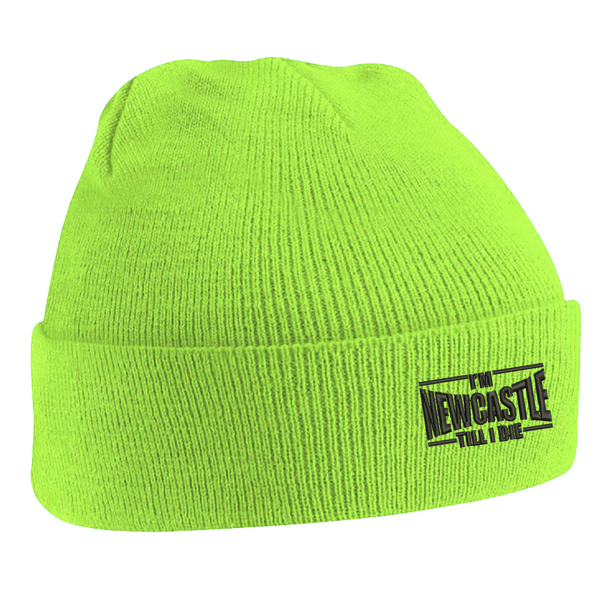 I'm Newcastle Till I Die Beanie Hat
