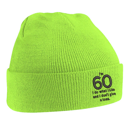 I’m 60 I Do What I Like and I Don’t Give a Toss Embroidered Beanie Hat