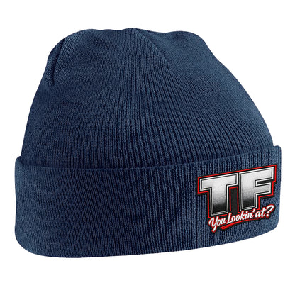 TF You Lookin’ at Beanie Hat