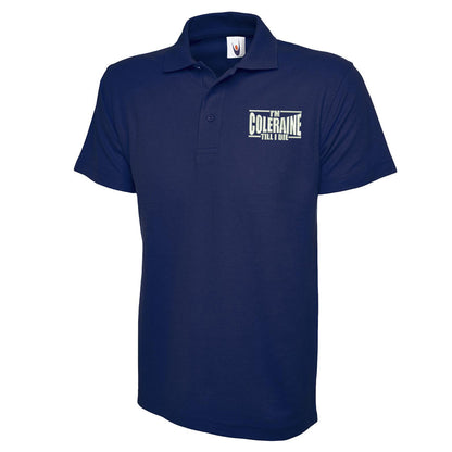 I am Coleraine Polo Shirt