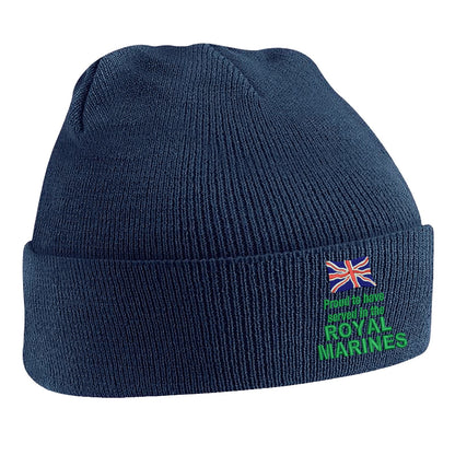 Proud to Have Served in The Royal Marines Beanie Hat