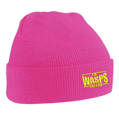 I'm Wasps Till I Die Beanie Hat