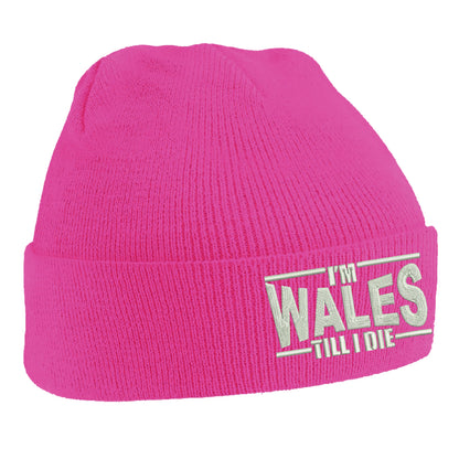 I’m Wales Till I Die Embroidered Beanie Hat