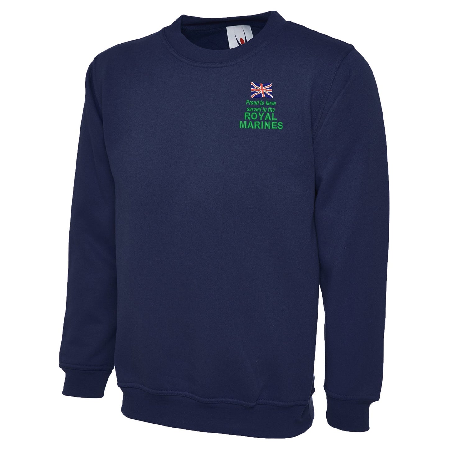 Proud to Have Served in The Royal Marines Embroidered Classic Sweatshirt