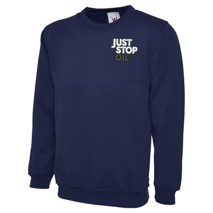 Just Stop Oil Embroidered Classic Sweatshirt