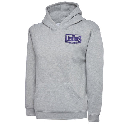 I'm Leeds Till I Die Embroidered Children's Hoodie