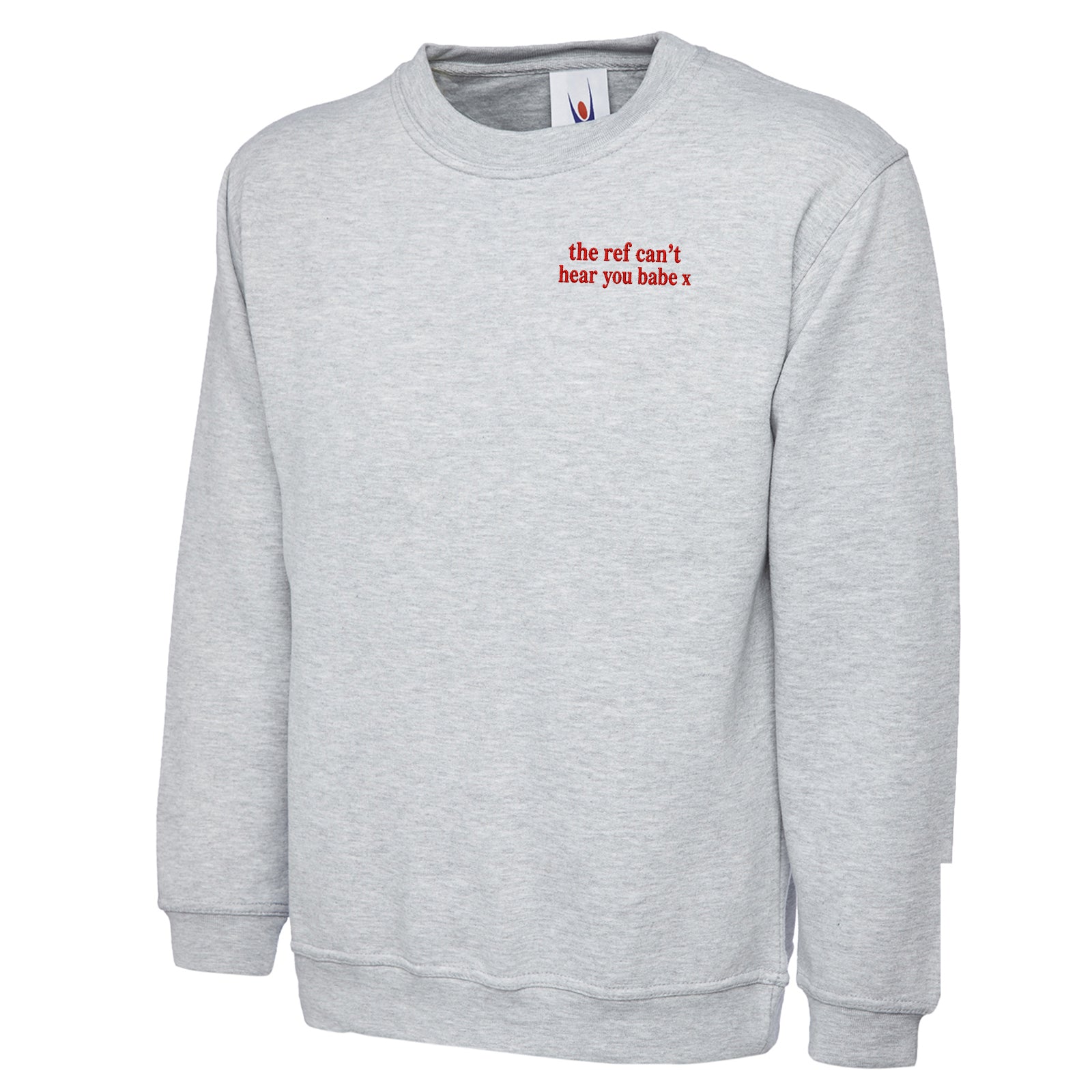 The Ref Can't Hear You Babe x Sweatshirt