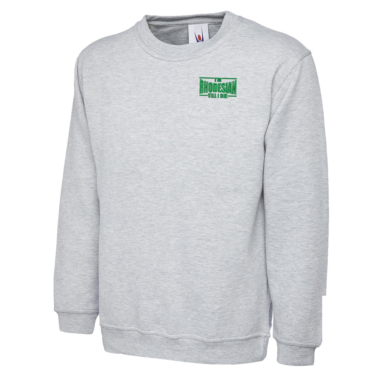 I'm Rhodesian Till I Die Embroidered Classic Sweatshirt