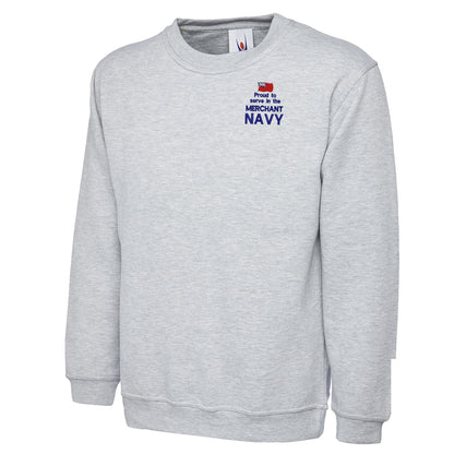 Proud to Serve in The Merchant Navy Embroidered Classic Sweatshirt