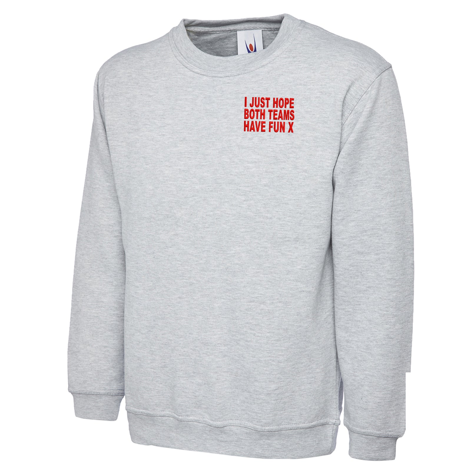 I Just Hope Both Teams Have Fun Sweatshirt