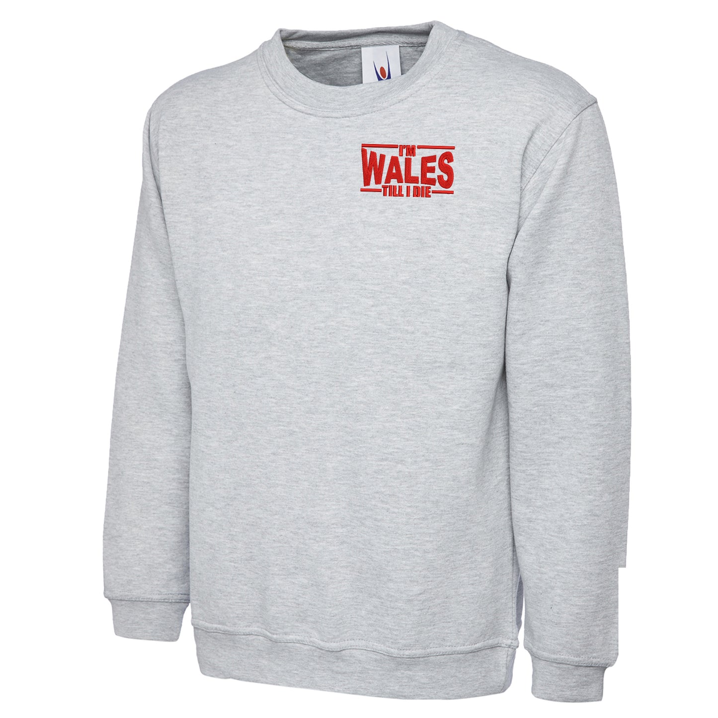 I’m Wales Till I Die Sweatshirt