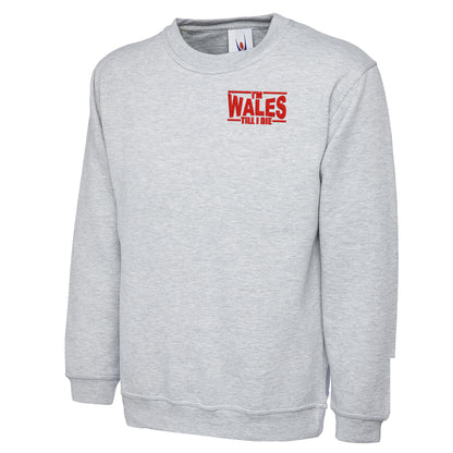 I’m Wales Till I Die Sweatshirt