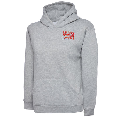 Children's I Just Hope Both Teams Have Fun Hoodie