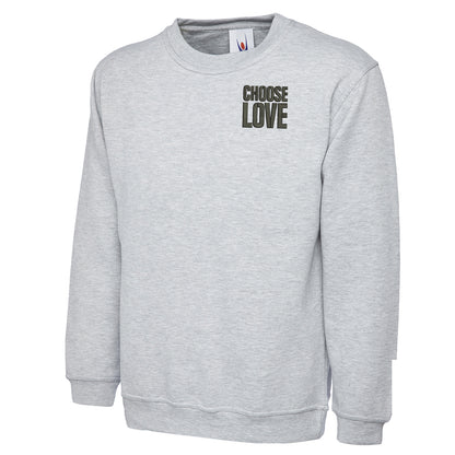 Choose Love Sweatshirt