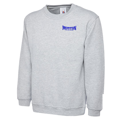 Morton It's a Way of Life Classic Sweatshirt
