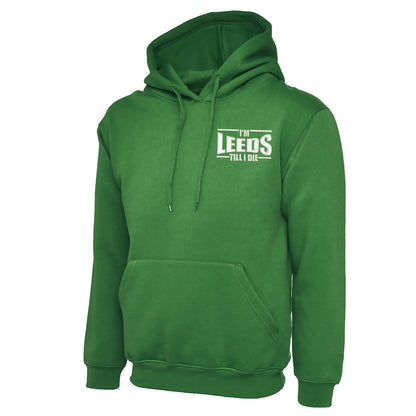 I'm Leeds Till I Die Embroidered Classic Hoodie