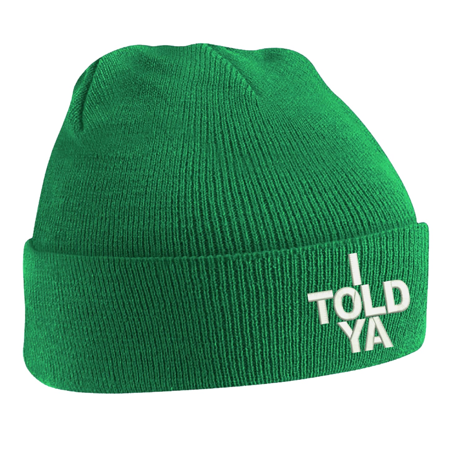 I Told Ya Beanie Hat