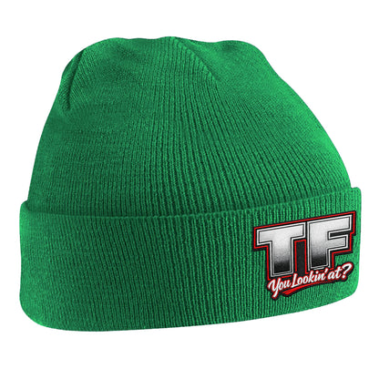 TF You Lookin’ at Beanie Hat