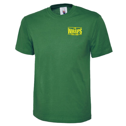 I'm Wasps Till I Die Classic T-Shirt