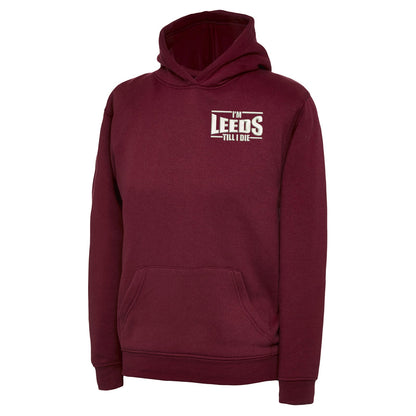 I'm Leeds Till I Die Embroidered Children's Hoodie