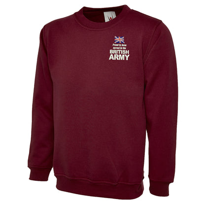 Proud to Have Served in The British Army Embroidered Classic Sweatshirt