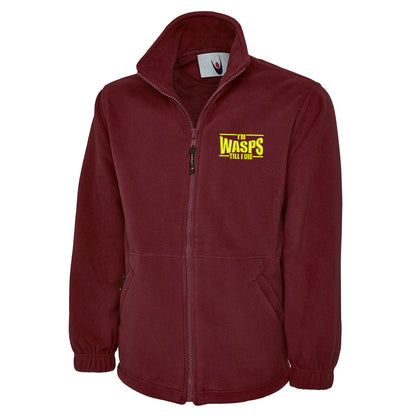 I'm Wasps Till I Die Premium Fleece Jacket