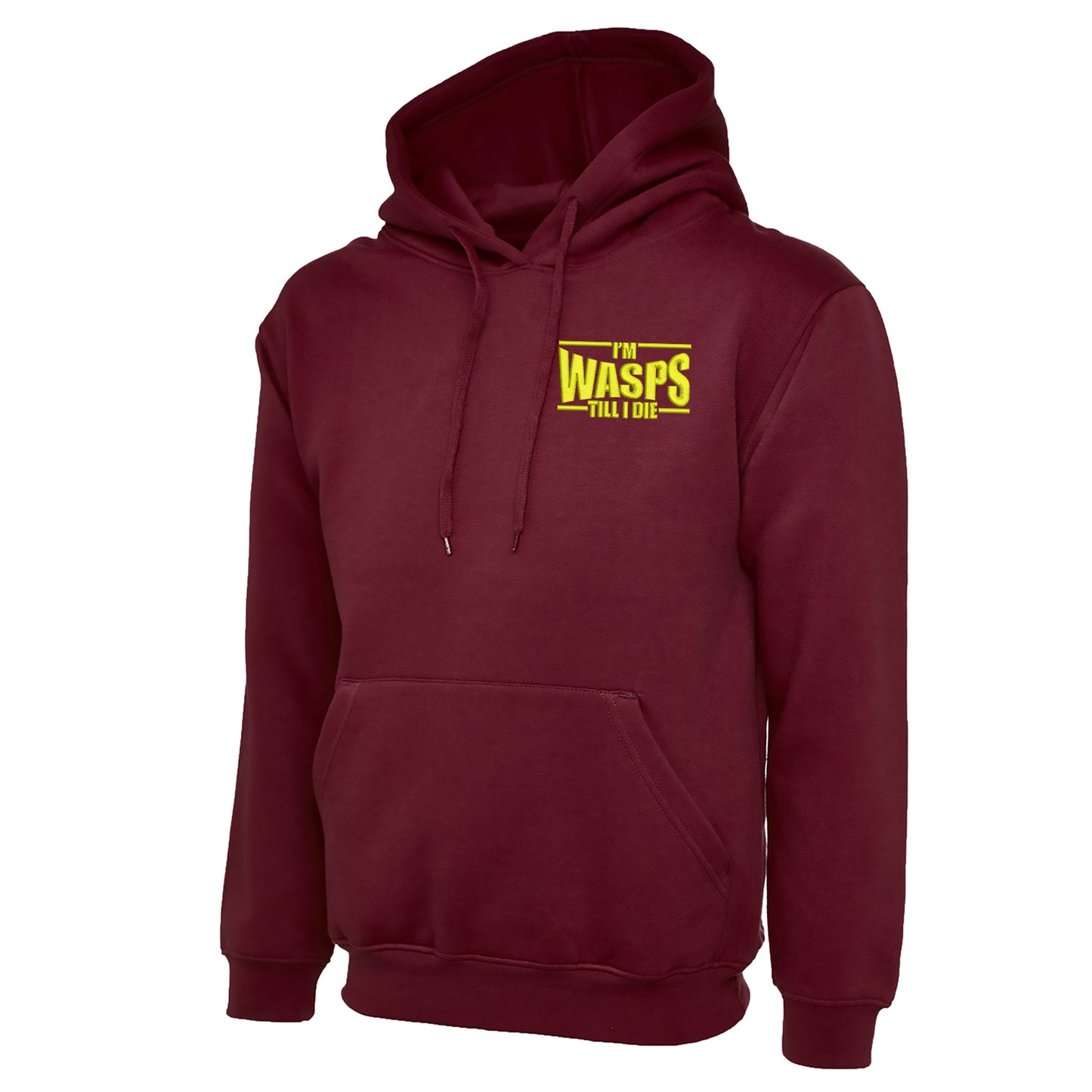 I'm Wasps Till I Die Hoodie