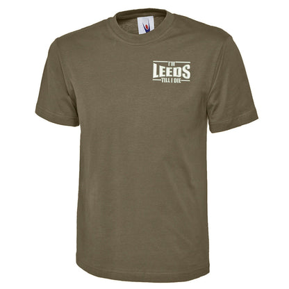 I'm Leeds Till I Die Embroidered Classic T-Shirt