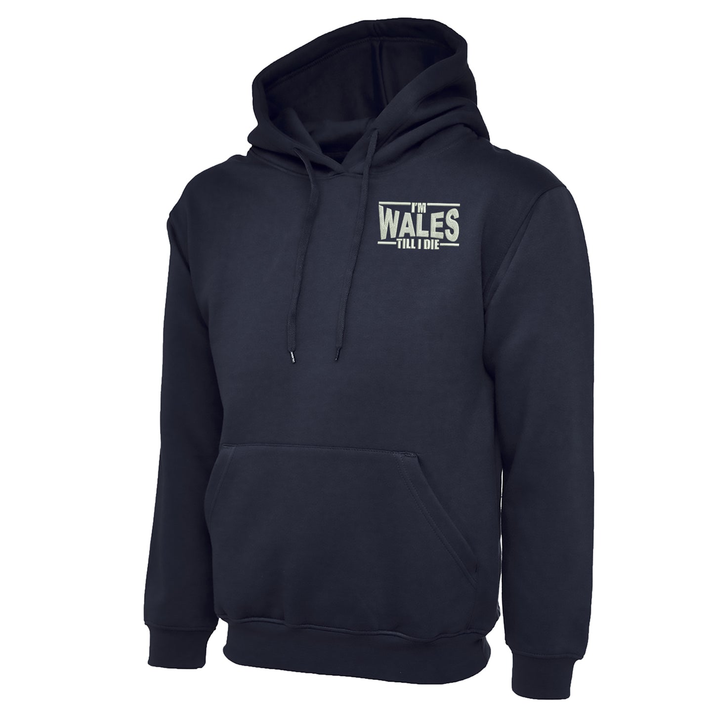 I’m Wales Till I Die Hoodie 
