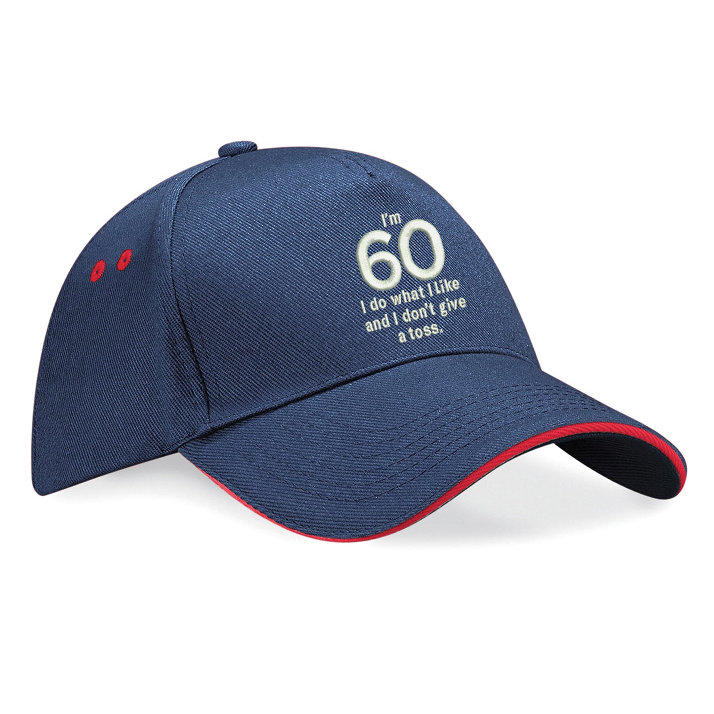 I’m 60 I Do What I Like and I Don’t Give a Toss Embroidered Baseball Cap