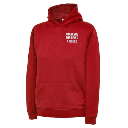 Children's Thank You for Being a Friend Hoodie