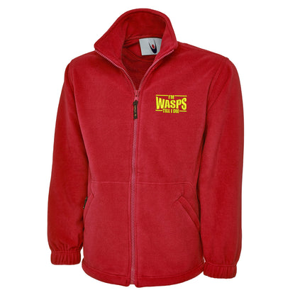 I'm Wasps Till I Die Premium Fleece Jacket