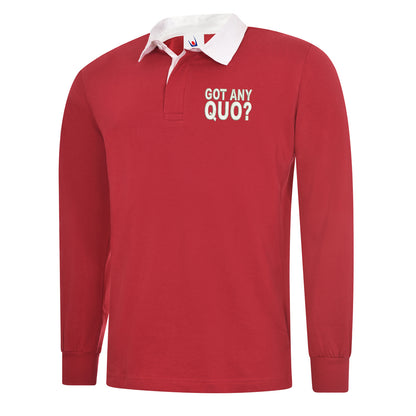 Got Any Quo Embroidered Classic Rugby Shirt