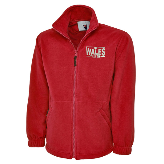 I’m Wales Till I Die Fleece Jacket 