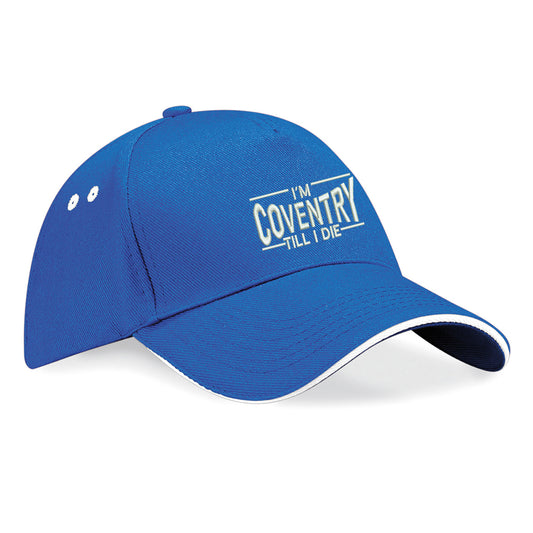 I'm Coventry Till I Die Baseball Cap