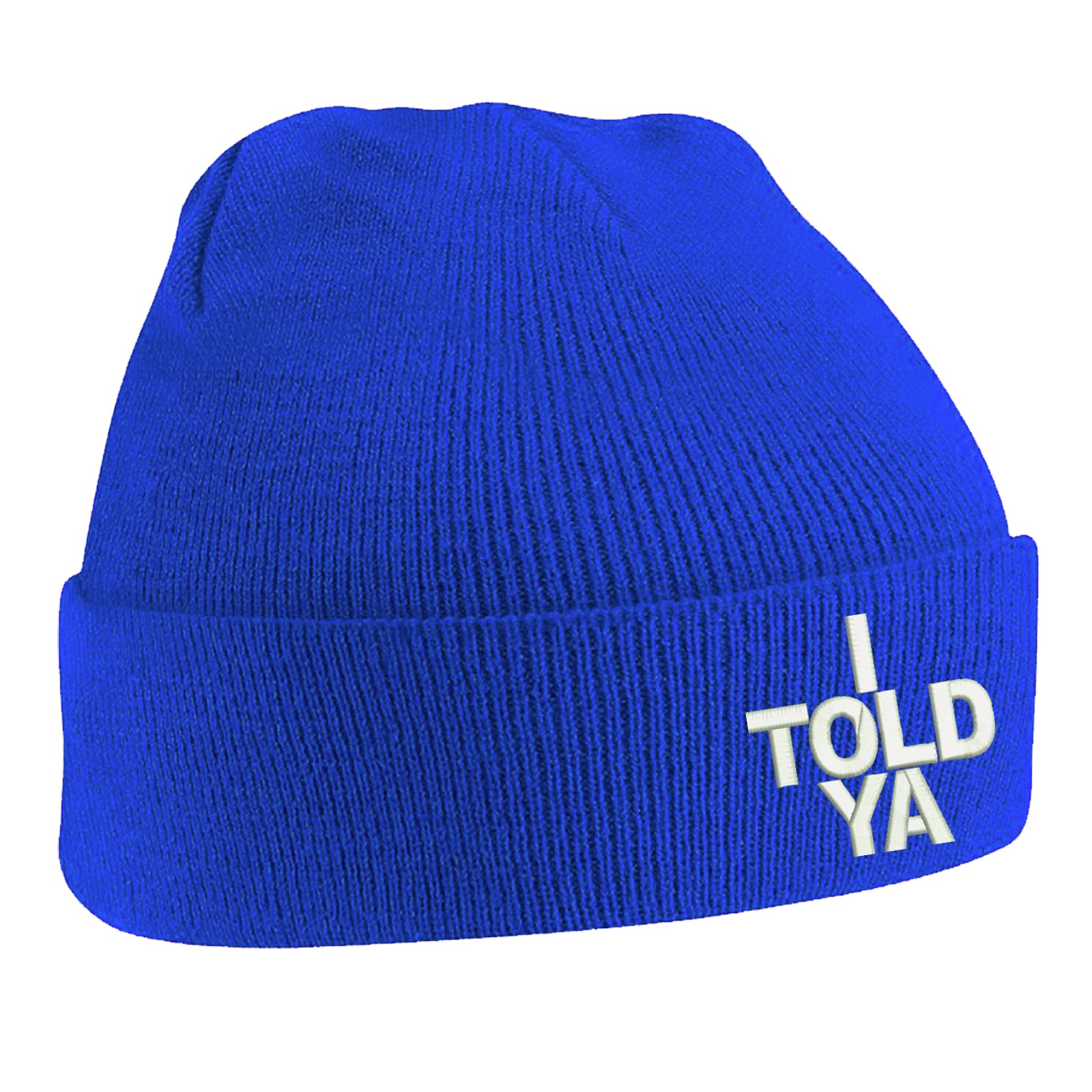 I Told Ya Beanie Hat
