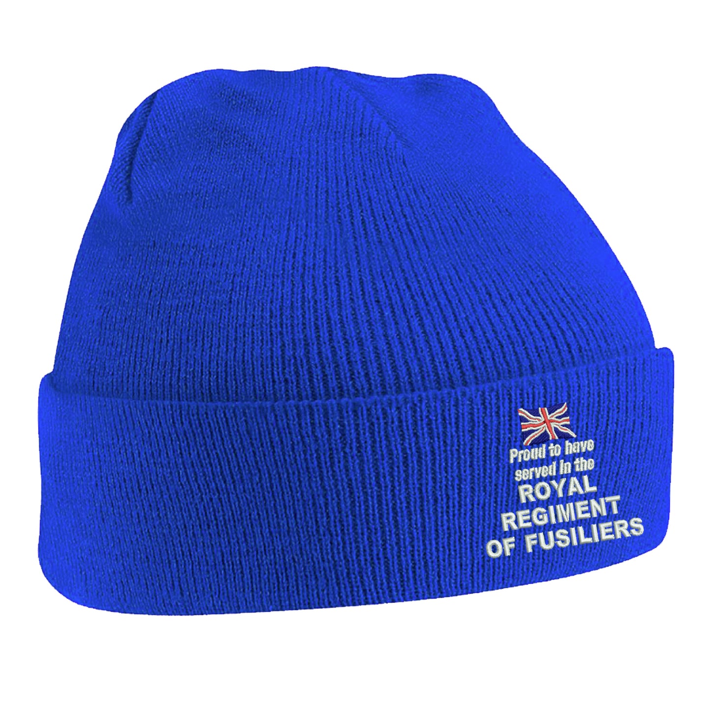 Proud to Have Served in The Royal Regiment of Fusiliers Beanie Hat