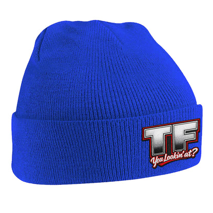 TF You Lookin’ at Beanie Hat